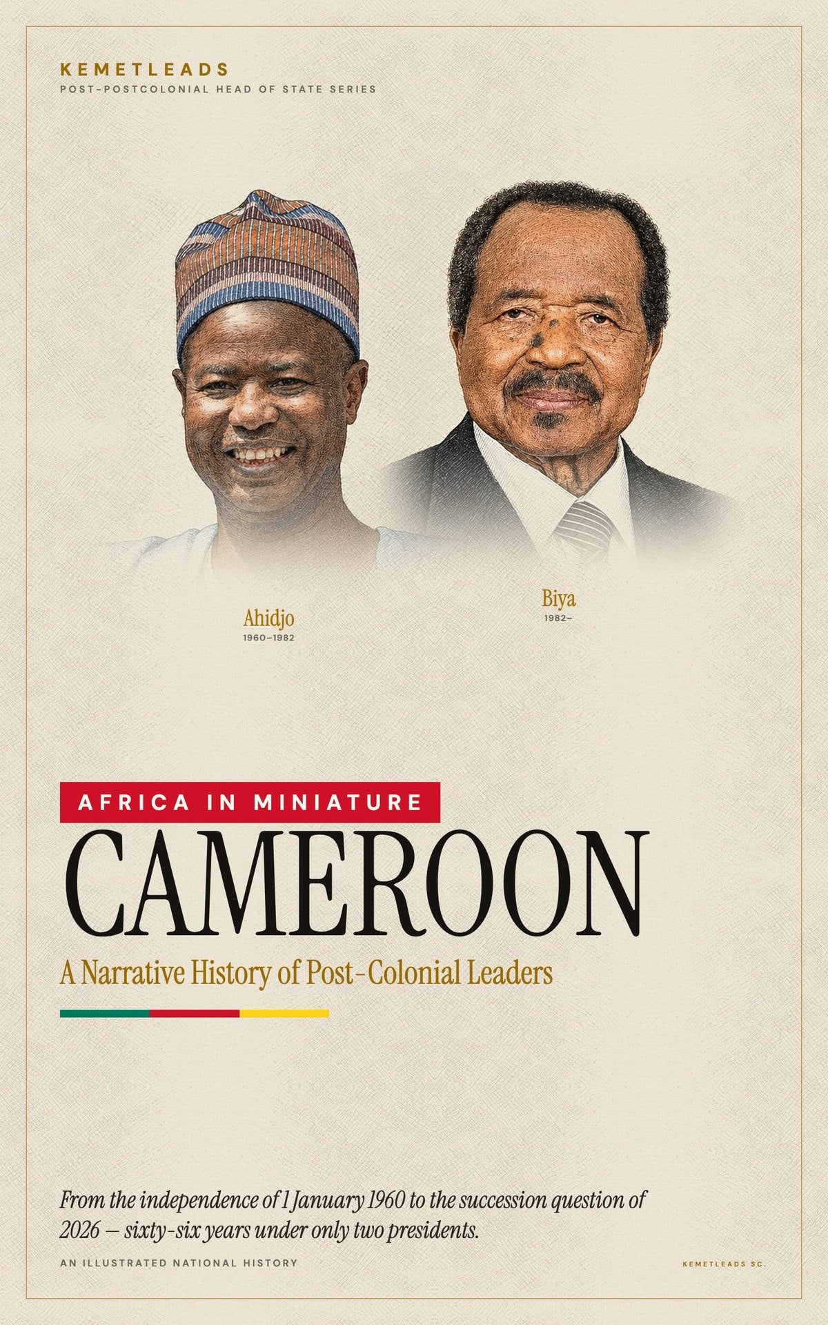 Cameroon — A Narrative History of Post-Colonial Leaders (1960–2026)